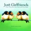 Willow Creek Press Just Girlfriends Gift Book Bird & Gift Books